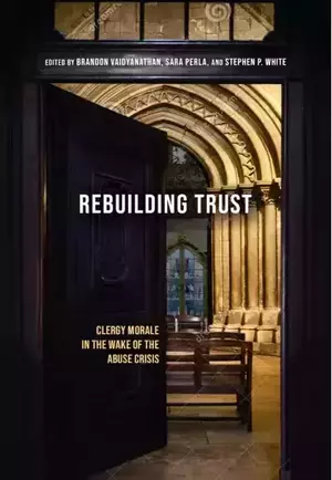 Cover: Rebuilding Trust - Clergy Morale in the Wake of the Abuse Crisis